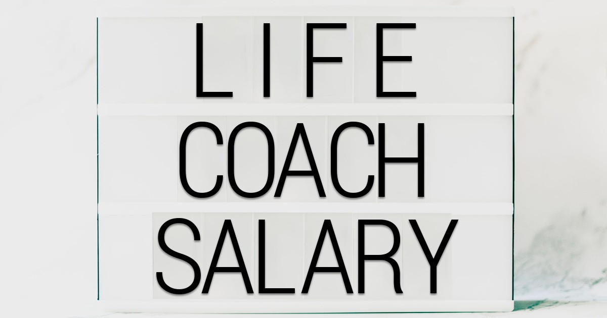From Rates to Earnings: Diving into the Salary of Life Coaches