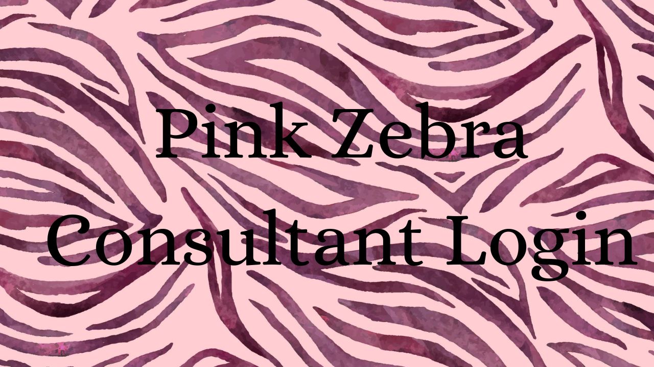 The Pink Zebra Consultant Login Your Gateway to Success!