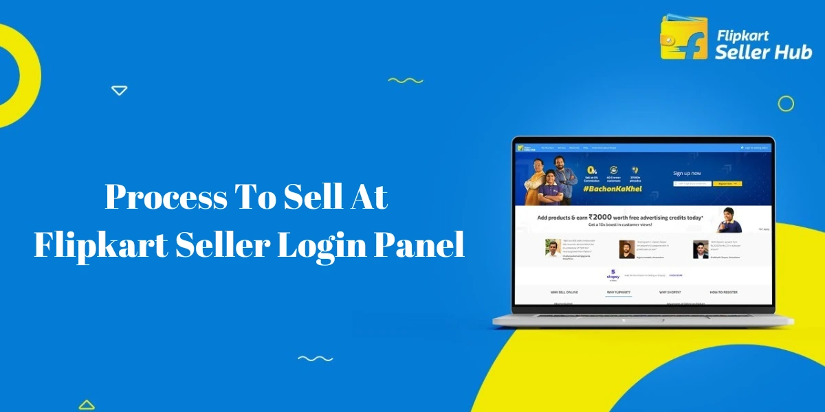 Process To Sell At Flipkart Seller Login Panel