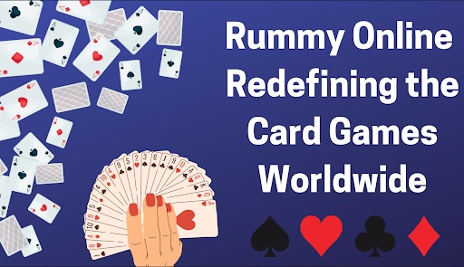 How Rummy Online is Redefining the World of Card Games