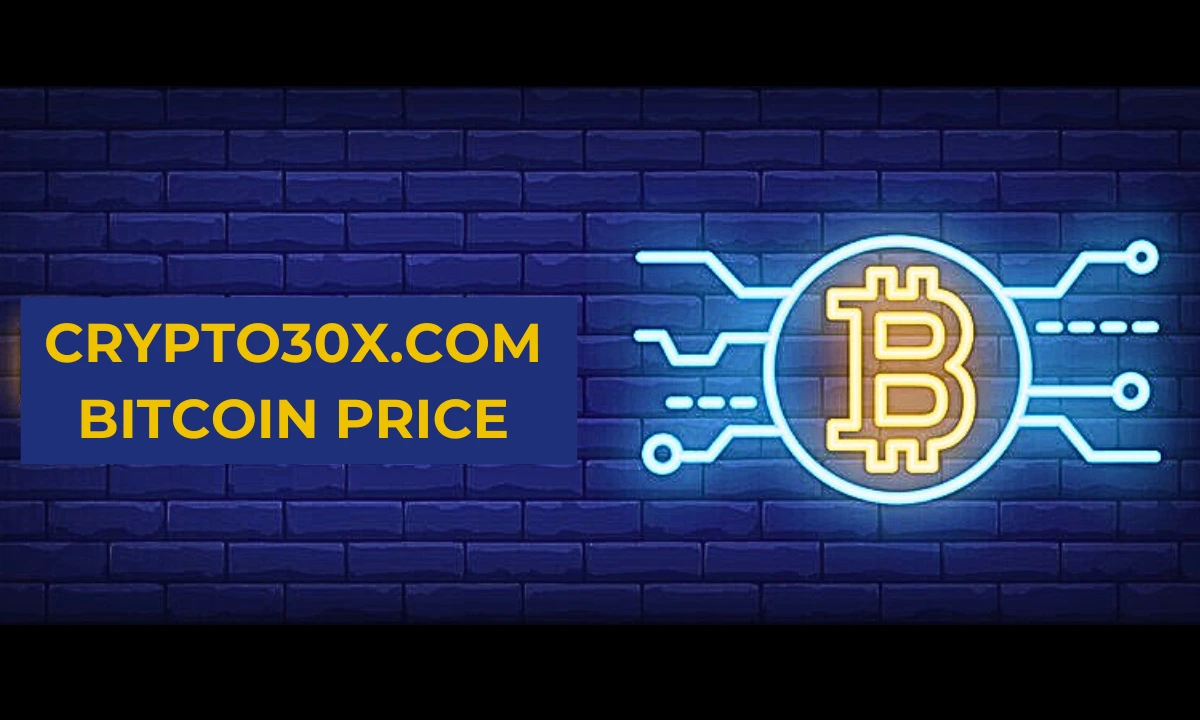 Crypto30x.com Bitcoin Price: Staying Ahead in the Crypto Market