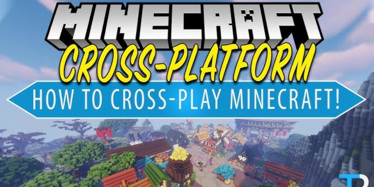 Is Minecraft Cross Platform Play Benefits, Drawbacks, and Features