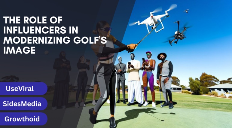 The Role of Influencers in Modernizing Golf's Image