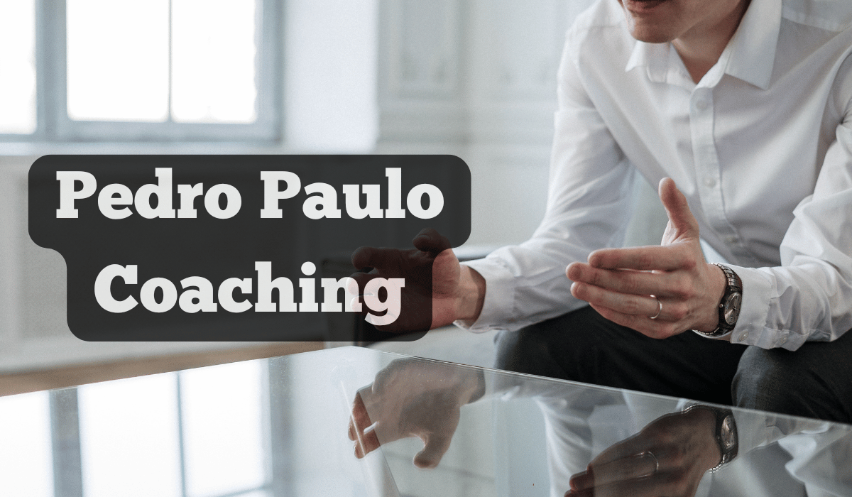 The Pedro Paulo Coaching Process