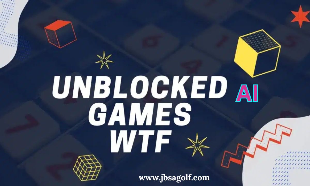 Unblocked Games WTF: The Ultimate Guide to Playing Games Anytime, Anywhere