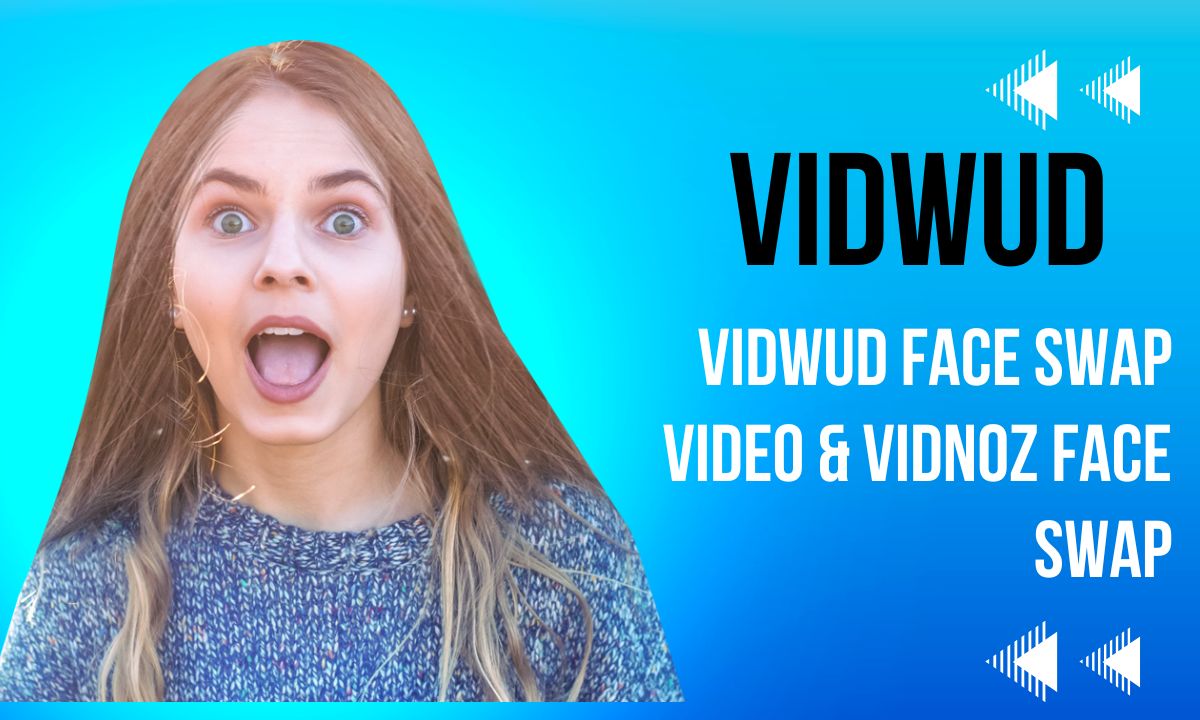 Vidwud Editing: Vidwud Face Swap Video & Vidnoz Face Swap